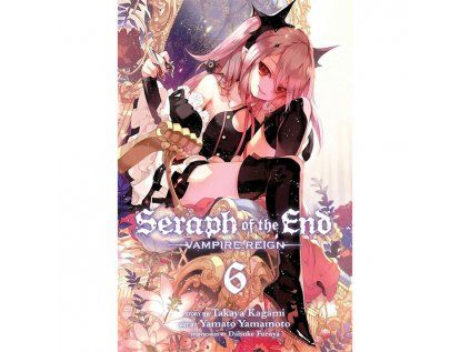 Seraph of the End 06: Vampire Reign