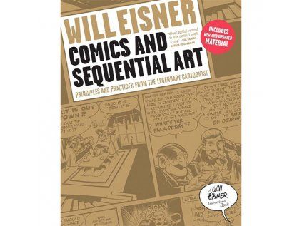 Comics and Sequential Art: Principles and Practices from the Legendary Cartoonist