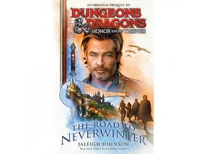 dungeons dragons honor among thieves the road to neverwinter kniha 9780593598153