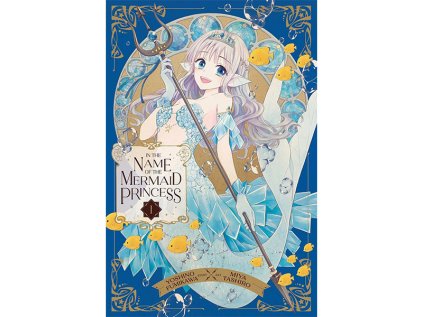 in the name of the mermaid princess 1 manga 9781974742738 1