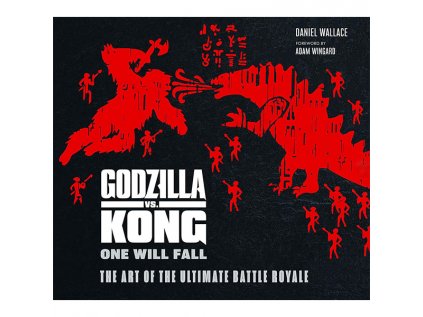 godzilla vs kong one will fall the art of the ultimate battle royale kniha 9781789096101 1