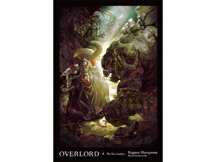 Overlord 8: The Two Leaders (Light Novel)