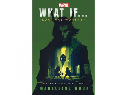 marvel what if loki was worthy a loki valkyrie story kniha 9781529914344