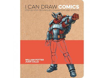 I Can Draw Comics: Step-by-step techniques, characters and effects