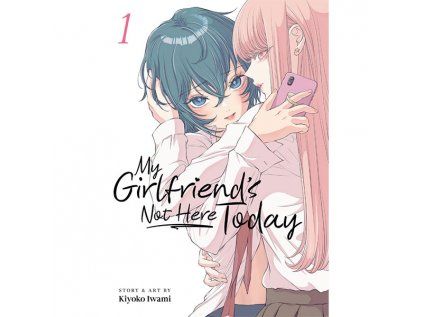My Girlfriend's Not Here Today 1