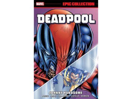 Deadpool Epic Collection: Johnny Handsome