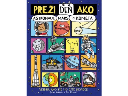 Preži deň ako astronaut, Mars či kométa