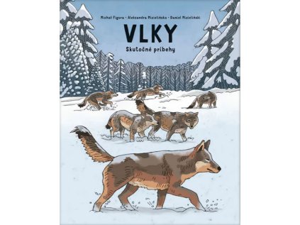 vlky skutocne pribehy komiks 9788055667980