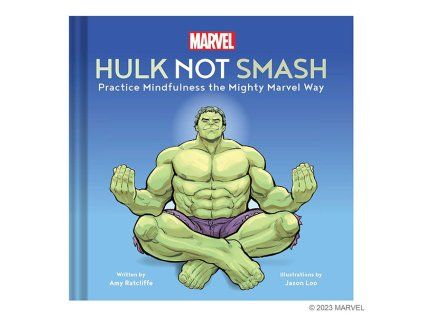 Marvel Hulk Not Smash: Practice Mindfulness the Mighty Marvel Way