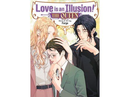 Love is an Illusion! - The Queen 1