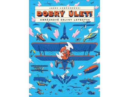 dobry ulet obrazkove dejiny letectva komiks 9788055660318 1