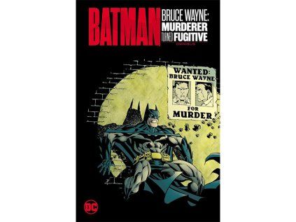 Batman: Bruce Wayne - Murderer Turned Fugitive Omnibus