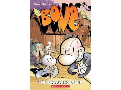 Bone 4: The Dragonslayer A Graphic Novel