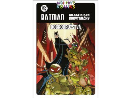 MPK Batman a Mladé ninja korytnačky - Dobrodružstvá
