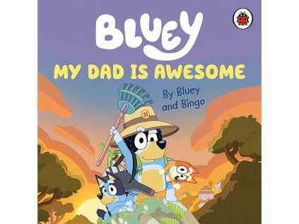 Bluey: My Dad is Awesome