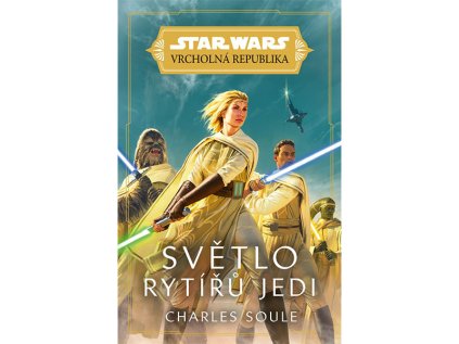 star wars vrcholna republika svetlo rytiru jedi kniha 9788025261972