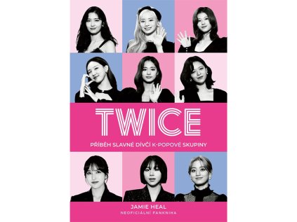 twice pribeh slavne divci k popove skupiny kniha 9788026455615