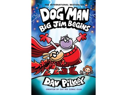 Dog Man Big Jim Begins: A Graphic Novel