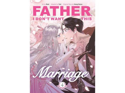 father i don t want this marriage 4 manhwa 9781911720133