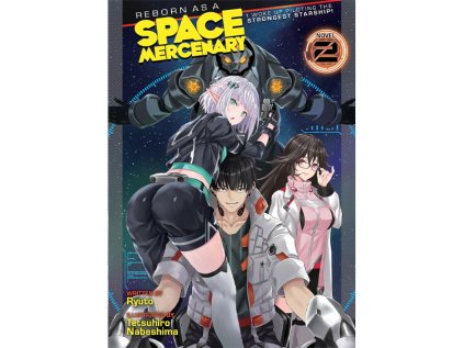 reborn as a space mercenary i woke up piloting the strongest starship 2 light novel kniha 9781648274442