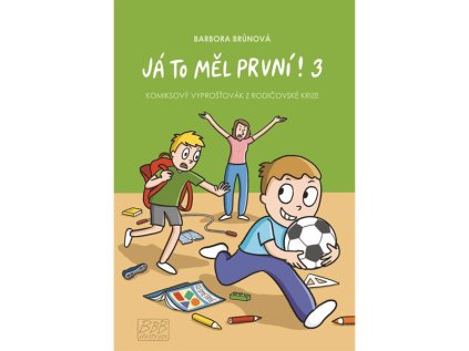 ja to mel prvni 3 komiksovy vyprostovak z rodicovske krize komiks 9788011066055