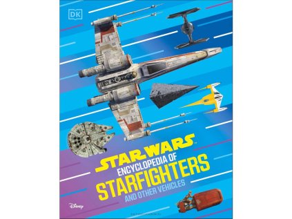 star wars encyclopedia of starfighters and other vehicles kniha 9780241722701 1