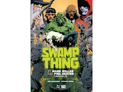 swamp thing by mark millar and phil hester omnibus komiks 9781779528070