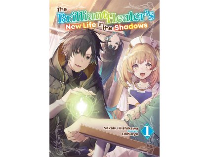 brilliant healer s new life in the shadows 1 manga 9781718332706