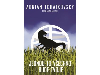 jednou to vsechno bude tvoje kniha 9788088626763