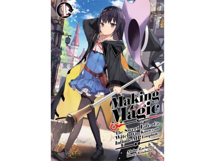 making magic the sweet life of a witch who knows an infinite mp loophole kniha 9781718341807