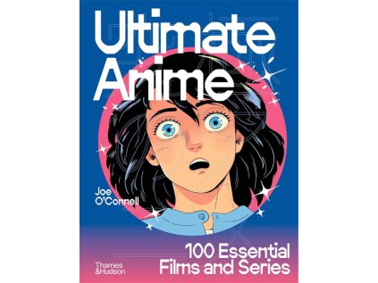 ultimate anime 100 essential films and series kniha 9780500028087 1