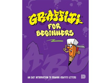 graffiti for beginners an easy introduction to drawing graffiti letters kniha 9789188369505 1