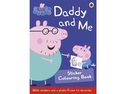 Peppa Pig: Daddy and Me Sticker Colouring Book