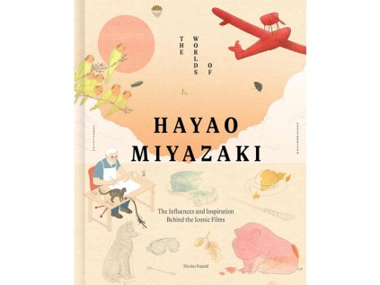 worlds of hayao miyazaki the influences and inspiration behind the iconic films kniha 9781836004813 1