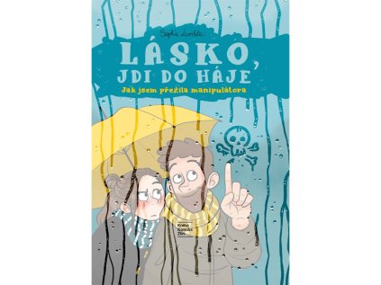lasko jdi do haje jak jsem prezila manipulatora komiks 9788076629837 1