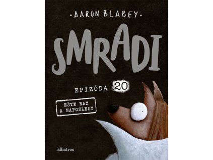 Smradi 20 - Ešte raz a naposledy