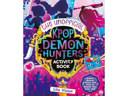 k pop demon hunters the unofficial k pop demon hunters activity book kniha 9781398559554