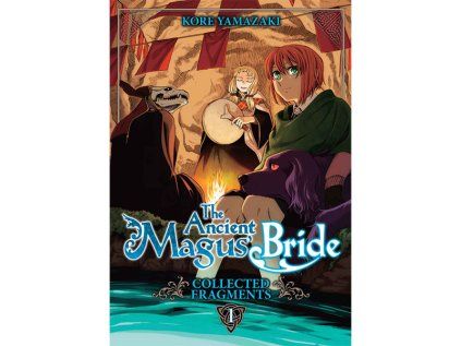 Ancient Magus' Bride: Collected Fragments 1