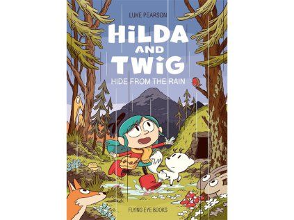 Hilda and Twig Hide from the Rain