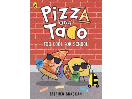 Pizza and Taco: Too Cool for School!