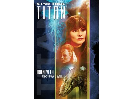 Star Trek: Titan 3 - Orionovi psi