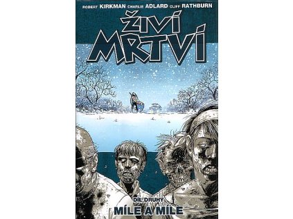 Živí mrtví 02: Míle a míle