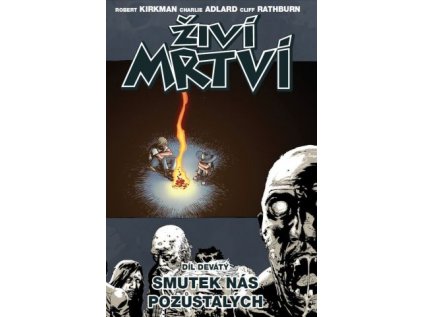 Živí mrtví 09: Smutek nás pozůstalých