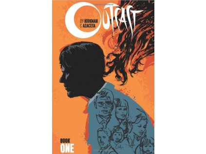 Outcast by Kirkman and Azaceta Book One