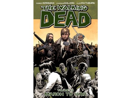 Walking Dead 19 - March to War