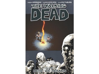 Walking Dead 09 - Here We Remain