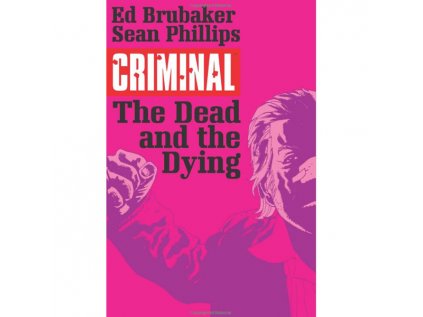 criminal 3 the dead and the dying 9781632152336
