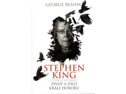 Stephen King: Čtyřicet let hrůzy - Život a dílo krále hororu