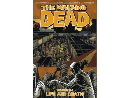 Živí mrtví 24: Život a smrt
