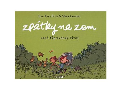 Zpátky na zem aneb Opravdový život